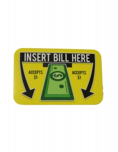 Insert Bill Here Accepts $1 Decal