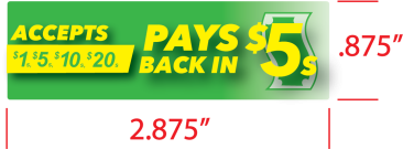 Pays Back $5 Bill Acceptor / Validator Horizontal Decal