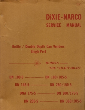 Dixie Narco Service Manual Bottle - Double Depth Can Venders Single Port (Models The 'Adaptables'...