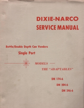 Dixie-Narco Service Manual Bottle - Double Depth Can Venders Single Port (Models the 'Adaptables'...