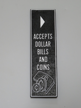 Accepts Dollar Bills and Coins Sign